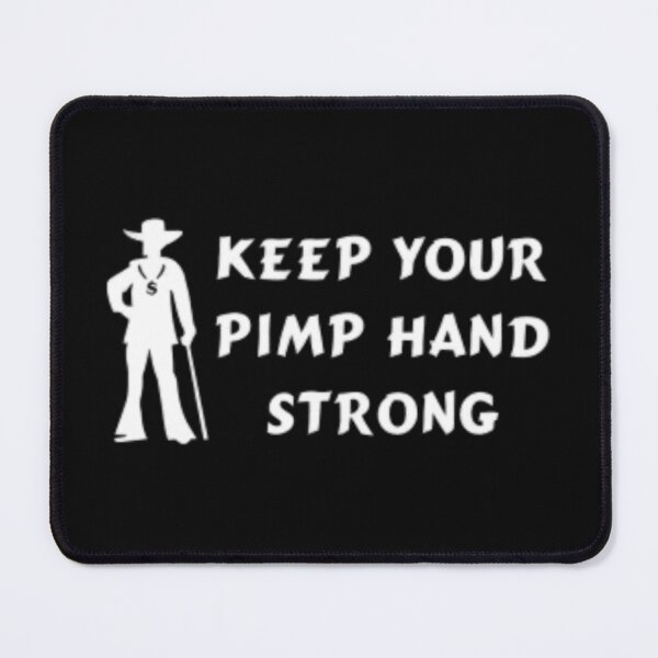 Item preview, Keep Your Pimp Hand Strong | designed and sold by Codeking005.