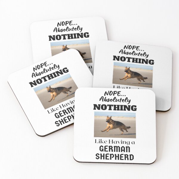 Item preview, NOPE...Absolutely Nothing Like Having a German Shepherd designed and sold by GermanShepMan.