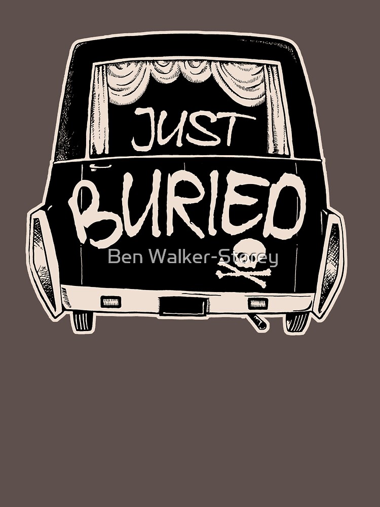 Hearse Just Buried - Funny Goth Punk T-shirt by ThatBenWalker