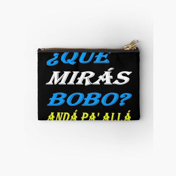 Item preview, Que miras bobo, Anda pa alla designed and sold by The-Blue-Feline.