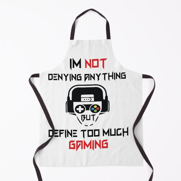 Item preview, Im Not Denying Anything But Define Too Much Gaming designed and sold by fatiol.