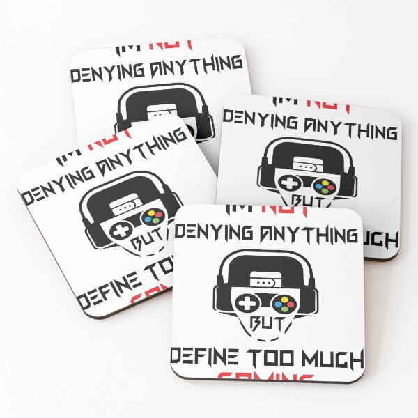 Item preview, Im Not Denying Anything But Define Too Much Gaming designed and sold by fatiol.