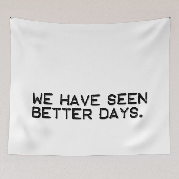 Item preview, we have seen better days (black) designed and sold by didijuca.