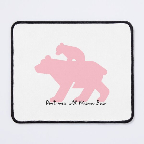 Item preview, Don't Mess with Mama Bear designed and sold by Bookish Blossom.