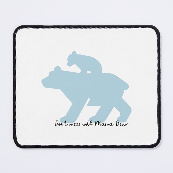 Item preview, Don't Mess with Mama Bear blue designed and sold by Bookish Blossom.
