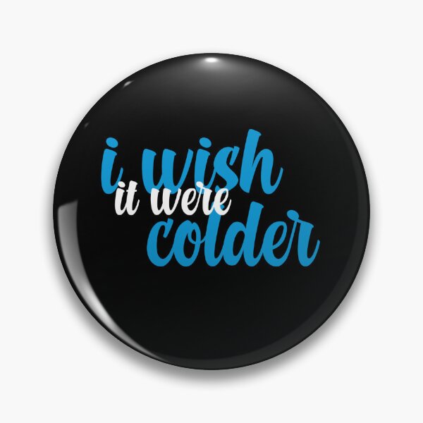 Item preview, I wish it were colder designed and sold by Fareslid ⭐⭐⭐⭐⭐.
