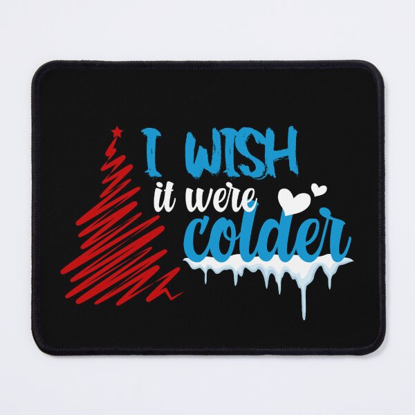 Item preview, Copy of Copy of I wish it were colder designed and sold by Fareslid ⭐⭐⭐⭐⭐.