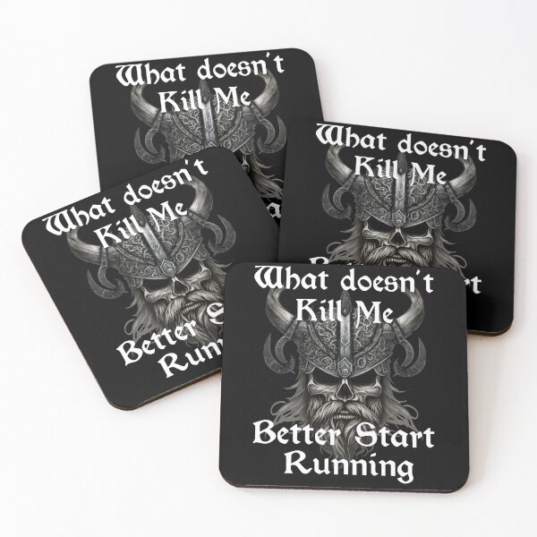 Item preview, What doesn't kill me better start running - Viking designed and sold by Georgy09.
