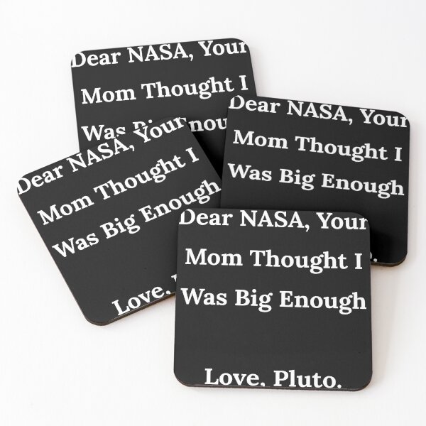 Item preview, Dear Nasa, Your Mom Thought I Was Big Enough Pluto  designed and sold by BRAZILCOOLSHIRT.
