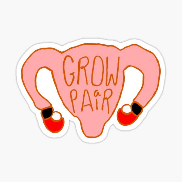 Grow a pair! Sticker
