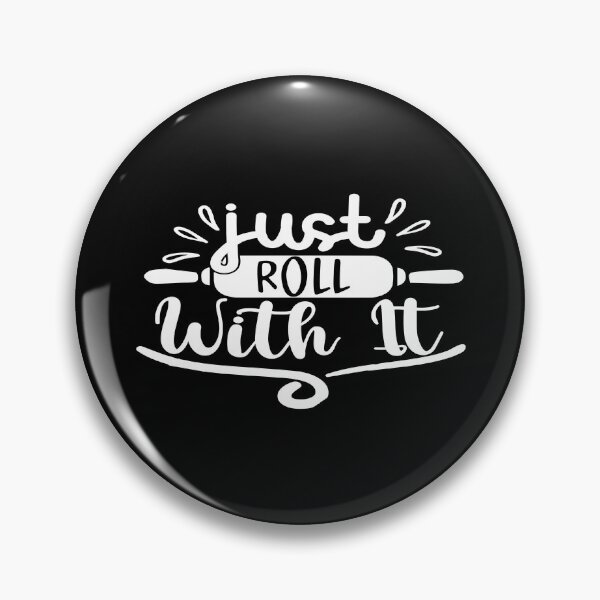 Item preview, Just roll with it designed and sold by phassystore.