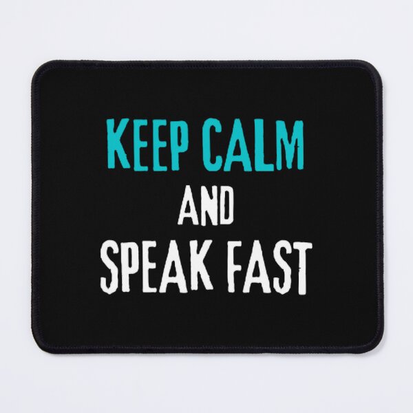 Item preview,   KEEP CALM AND SPEAK FAST designed and sold by mystylecorner.