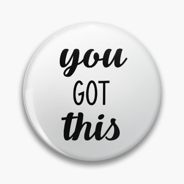 Item preview, You Got This designed and sold by bmiller64.