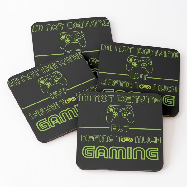 Item preview, Im Not Denying Anything But Define Too Much Gaming designed and sold by fatiol.