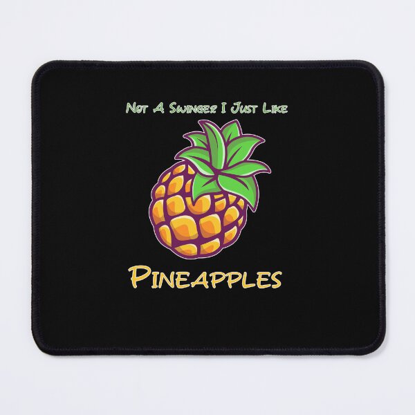 Item preview, Not a swinger I love pineapples designed and sold by koki4you.