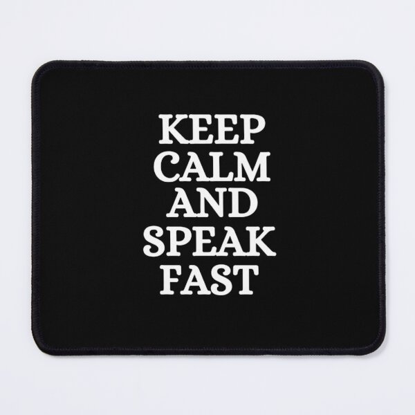 Item preview, KEEP CALM AND SPEAK FAST designed and sold by mystylecorner.