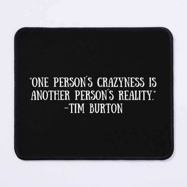 Item preview, Tim Burton Quote designed and sold by nikkibubs.