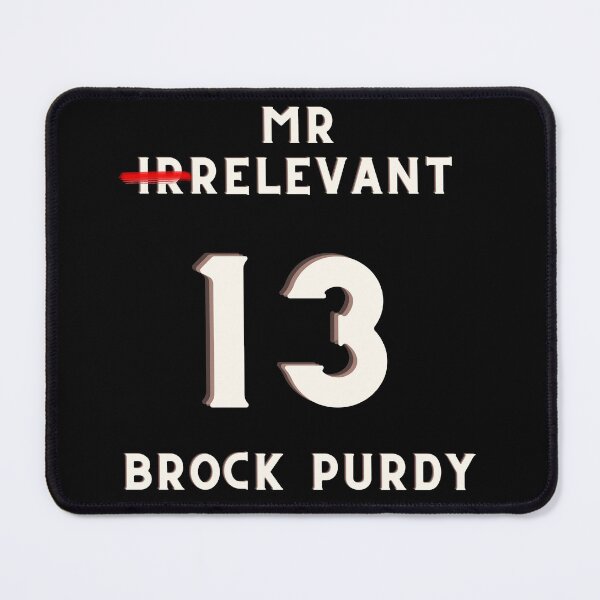 Artikelvorschau, Brock Purdy Mr. Irrelevant entworfen und verkauft von gallerygifts.