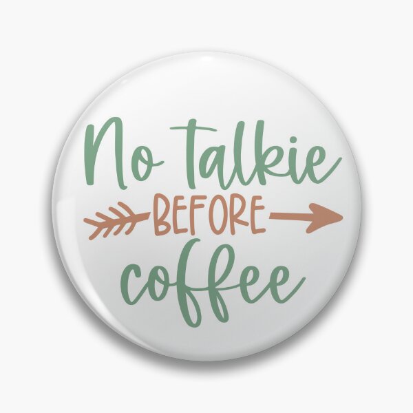 Item preview, No Talkie Before Coffee designed and sold by storyboxdesigns.