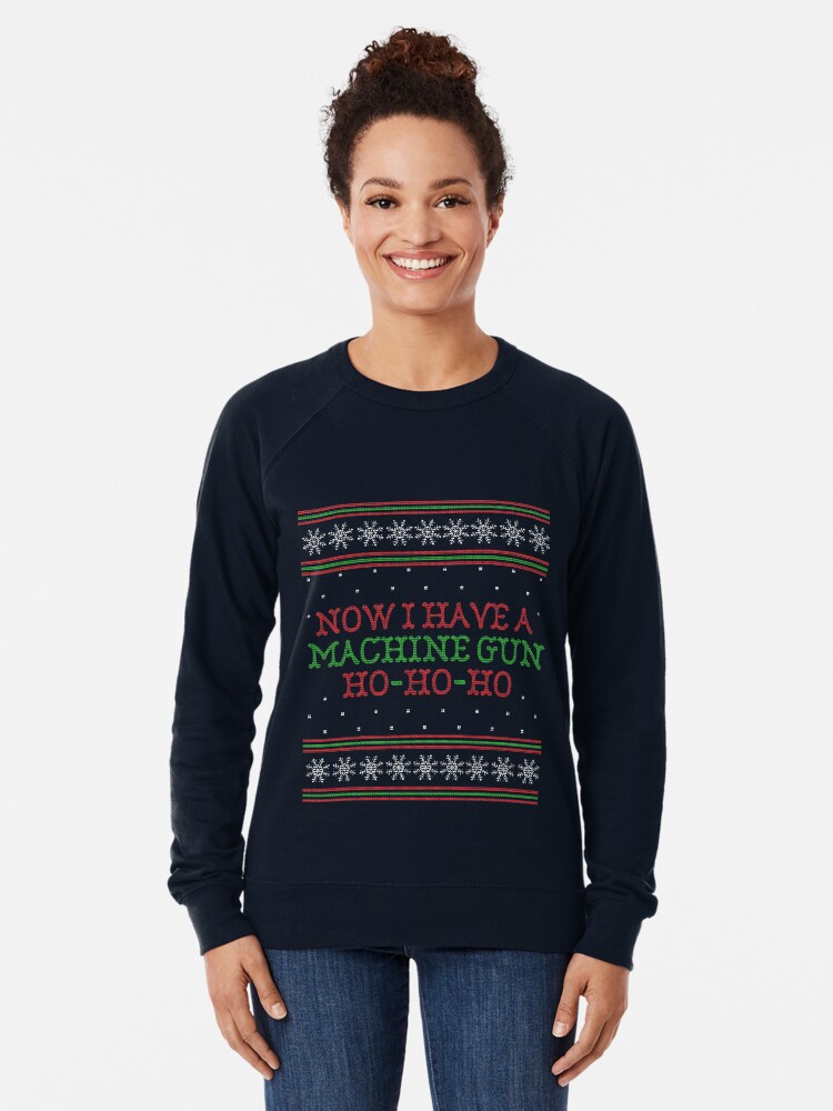 Now i have a machine gun ho ho ho sweater best sale