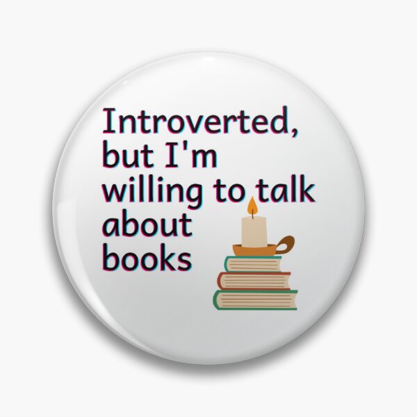 Item preview, Introverted but willing to talk about books designed and sold by DianaAthena8.