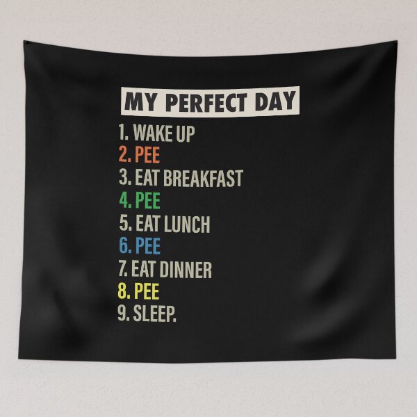 Item preview, My Perfect Day is when I PEE Funny Cool Pee & Best Peeing lover Gift designed and sold by Mannoucha ⭐⭐⭐⭐⭐ ( 1,978 reviews ).
