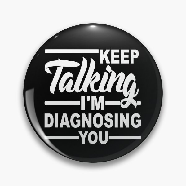 Item preview, Keep Talking I'm Diagnosing You funny psychology student gift designed and sold by AndalAE.