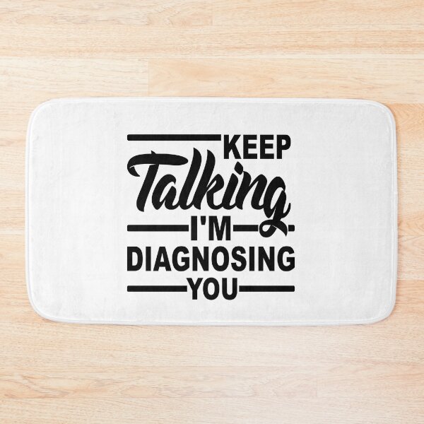 Item preview, Keep Talking I'm Diagnosing You funny psychology student gift designed and sold by AndalAE.