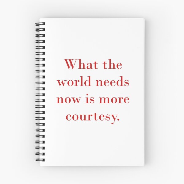 Item preview, What The World Needs Now Is More Courtesy designed and sold by CrankyOldDude.