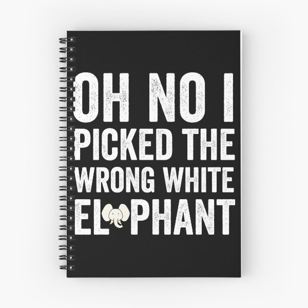 Item preview, Oh No I Picked The Wrong White Elephant designed and sold by TheOneStyleBro.