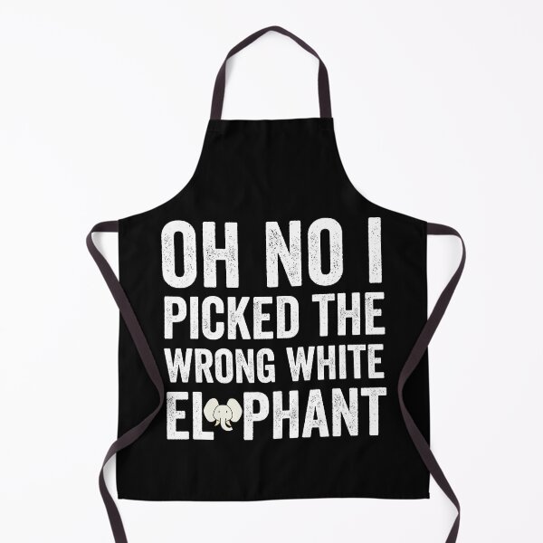 Item preview, Oh No I Picked The Wrong White Elephant designed and sold by TheOneStyleBro.