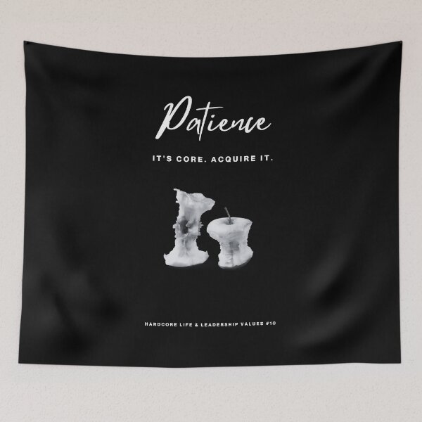 Item preview, PATIENCE: It's Core. Acquire It. (#10 in the 'Hardcore Life & Leadership Values' Collection) designed and sold by ashowofvalues.