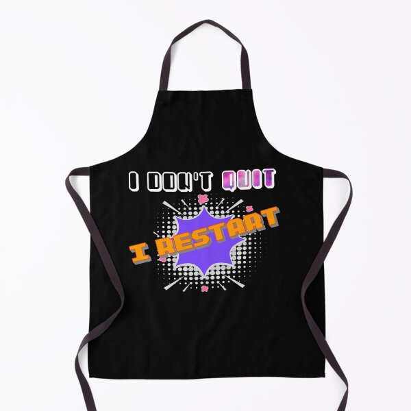 Item preview, I Dont Quit I Restart designed and sold by MrJArts.