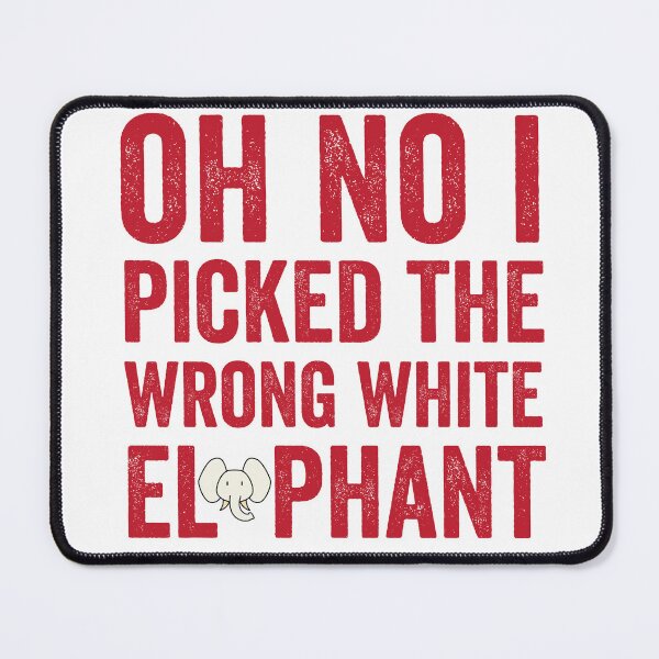Item preview, Oh No I Picked The Wrong White Elephant designed and sold by TheOneStyleBro.