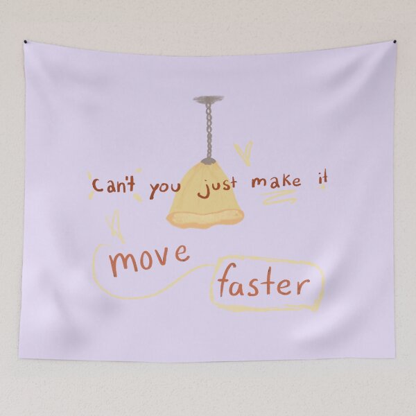 Item preview, Can’t you just make it move faster designed and sold by nothing rhymes with orange.