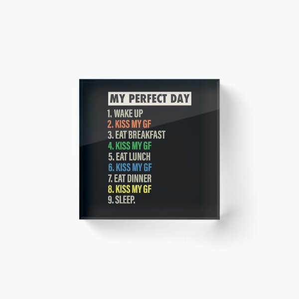 Item preview, My Perfect Day is when I Kiss my Girlfriend Funny Cool GF & Girlfriends Gift designed and sold by Mannoucha ⭐⭐⭐⭐⭐ ( 1,978 reviews ).