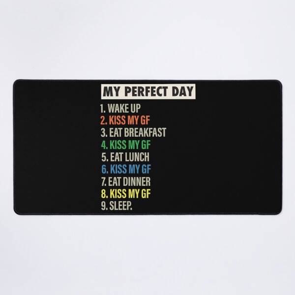Item preview, My Perfect Day is when I Kiss my Girlfriend Funny Cool GF & Girlfriends Gift designed and sold by Mannoucha ⭐⭐⭐⭐⭐ ( 1,978 reviews ).