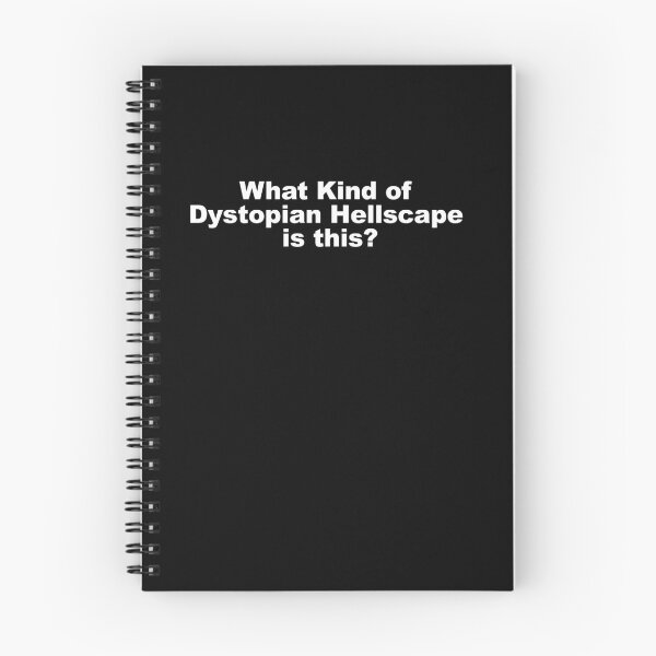 Item preview, What Kind of Dystopian Hellscape is this? Addams quote designed and sold by Dope-designs-18.