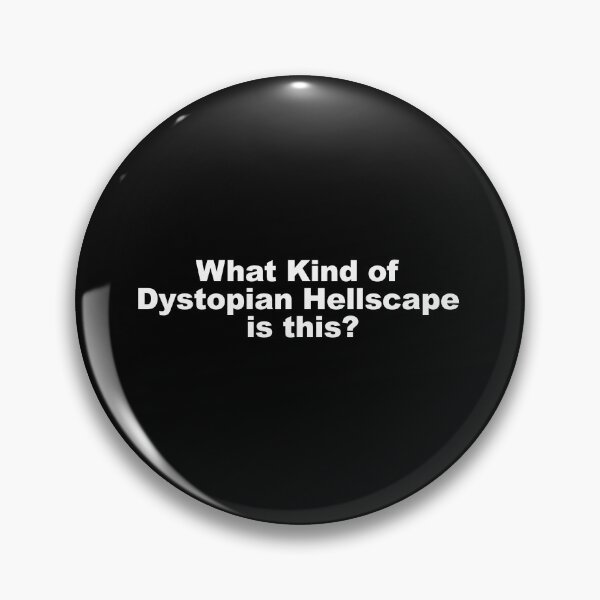 Item preview, What Kind of Dystopian Hellscape is this? Addams quote designed and sold by Dope-designs-18.