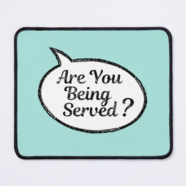 Item preview, Are You Being Served? designed and sold by Ching Teoh.