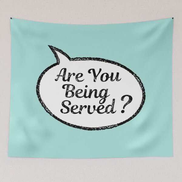 Item preview, Are You Being Served? designed and sold by Ching Teoh.