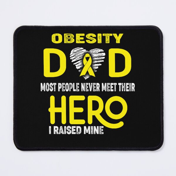 Item preview, Obesity DAD Most People Never Meet Their HERO I Raised Mine designed and sold by Tifrop.