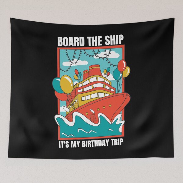 Item preview, Birthday Cruise, Board The Ship It's My Birthday Trip Cruise designed and sold by Designs-By-Zar.