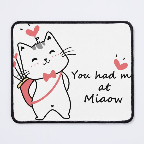 Item preview, You had me at Miaow designed and sold by SheMayCreate.