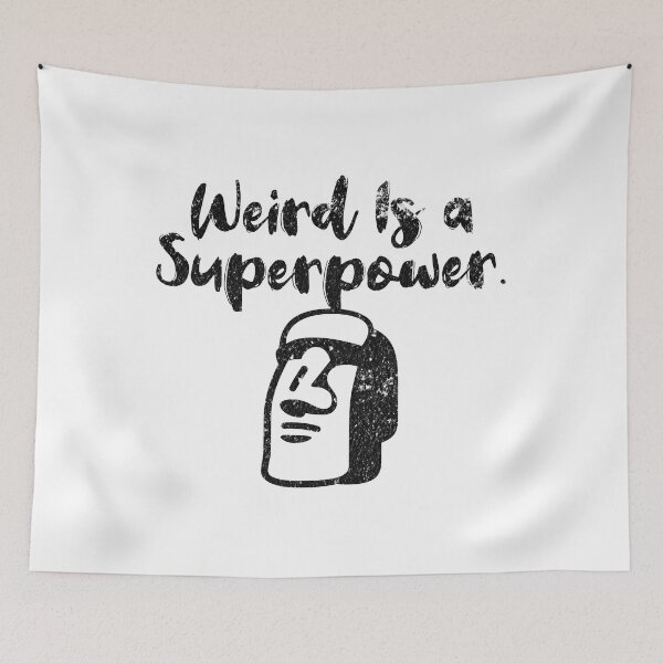 Item preview, Weird Is A Superpower - Funny Saying - Humorous Quote For Weirdos designed and sold by AlanPhotoArt.