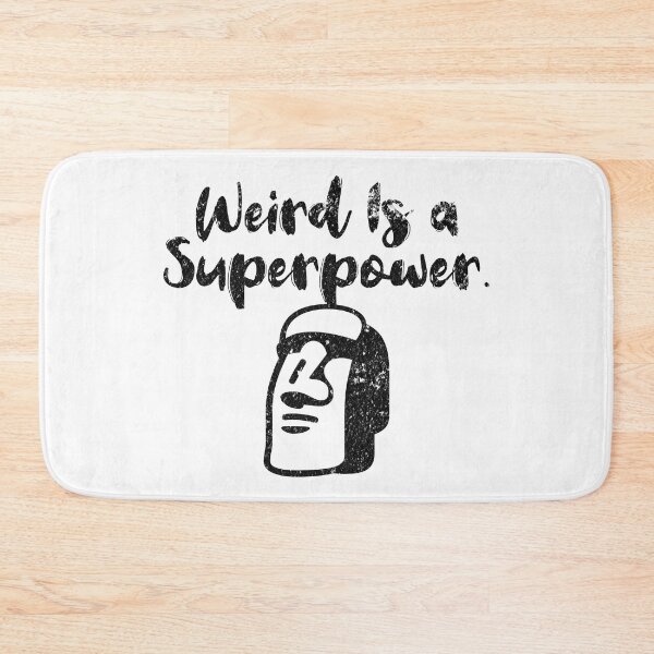 Item preview, Weird Is A Superpower - Funny Saying - Humorous Quote For Weirdos designed and sold by AlanPhotoArt.
