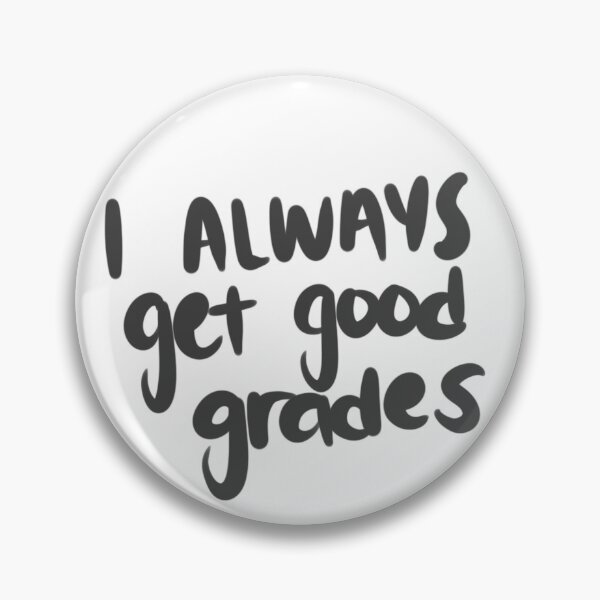 Item preview, I always get good grades sticker designed and sold by valerietorrieri.