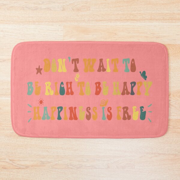 Item preview, don't wait to be rich to be happy happiness is free designed and sold by saidox.