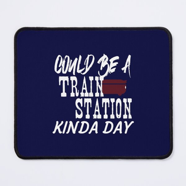 Item preview, Could Be A Train Station Kinda Day shirt, by DAM Creative, designed and sold by DAM Creative ⭐⭐⭐⭐⭐.