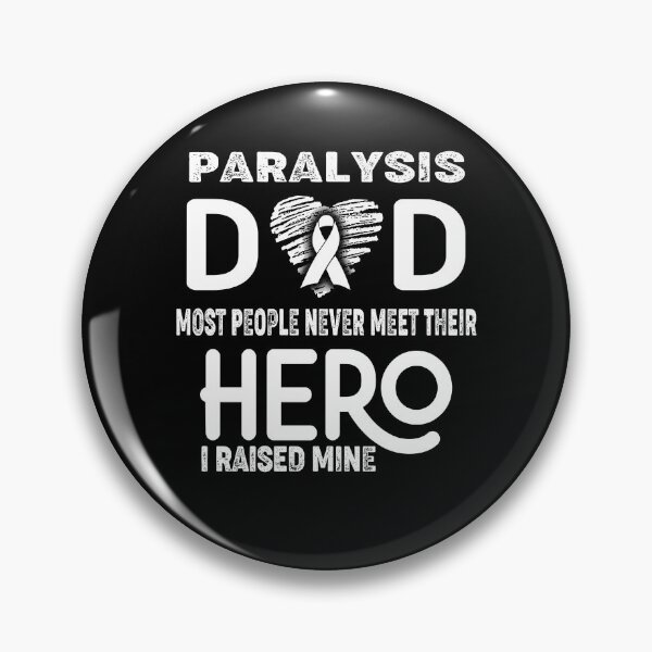 Item preview, Paralysis DAD Most People Never Meet Their HERO I Raised Mine designed and sold by Tifrop.
